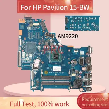 CTL51/53 LA-E841P Pentru HP Pavilion 15-BW AM9220 Notebook Placa de baza AM9220 DDR4 Laptop placa de baza