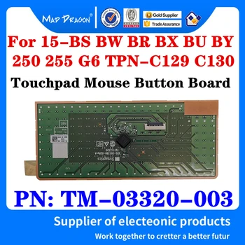 TM-03320-003 Pentru HP 15-BS015DX 15-BS 15T-BR 15Q-BU 15T-BS 15-BW 250 G6 255 TPN-C129 TPN-130 Laptop-uri Touchpad Mouse-ul Butonul din Bord